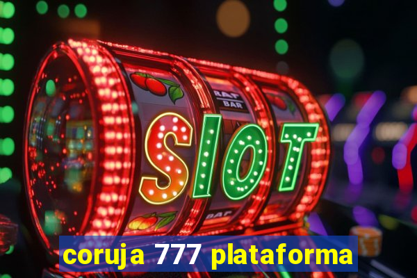 coruja 777 plataforma